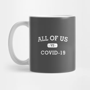 ALL OF US VS COVID 19 Mug